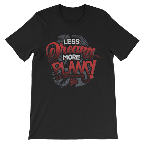 "Less Dreams More Plans" Bred T-Shirt
